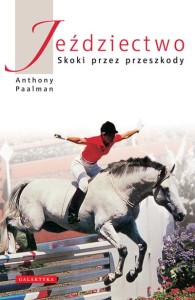 Jeździectwo. Skoki przez przeszkody  Anthony Paalman