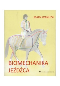 Biomechanika jeźdźca / Mary Wanless