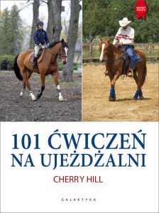 101 ćwiczeń na ujeżdżalni / Hill Cherry