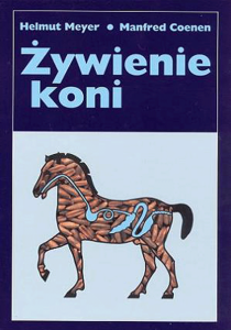 Żywienie koni / Helmut Meyer i Manfred Coenen