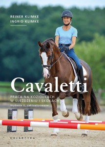 Cavaletti. Praca na koziołkach w ujeżdżeniu i skokach. Wyd. II, zaktualizowane / Reiner Klimke, Ingrid Klimke